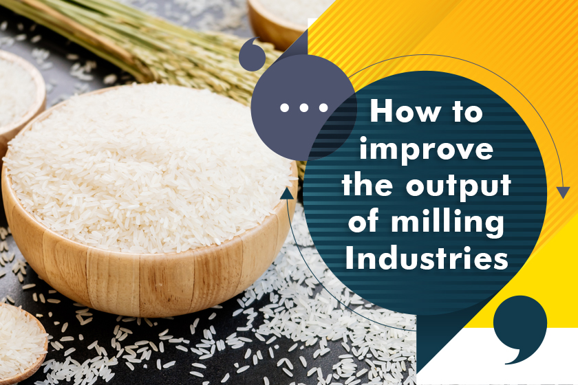 How To Improve The Output Of Rice Milling Industries