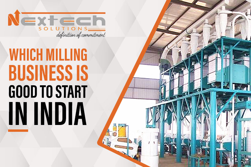 Which Milling Business Is Good To Start In India?