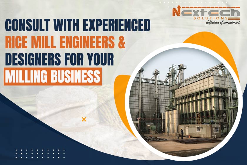 consult with experienced  rice mill engineers and designers