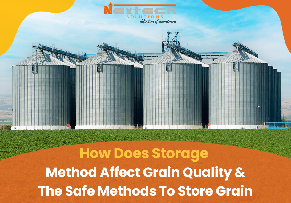 How Does Storage Method Affect Grain Quality & The Safe Methods To Store Grain