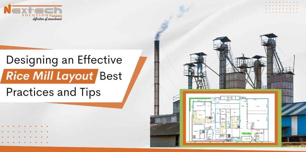 Designing an Effective Rice Mill Layout Plant Best Practices and Tips