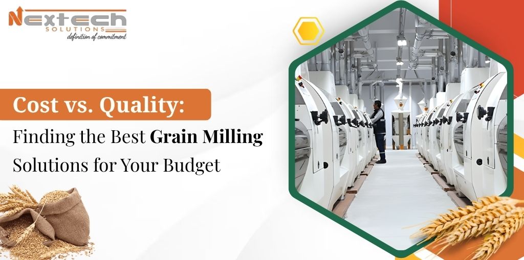 Cost vs. Quality: Finding the Best Grain Milling Solutions for Your Budget
