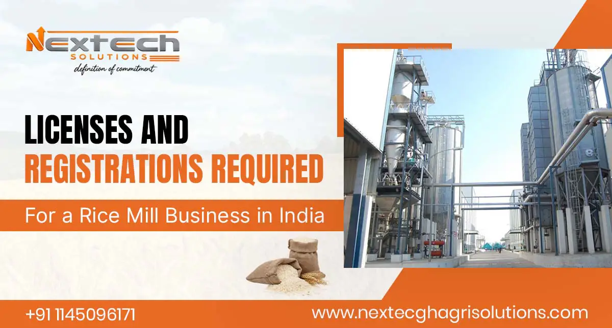 Licenses and Registrations Required for a Rice Mill Business in India